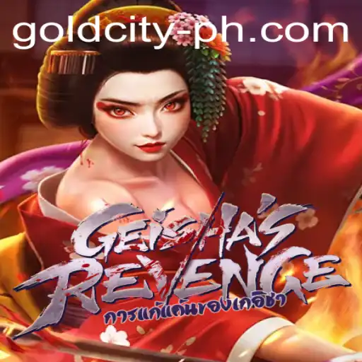 Exploring the Thrilling World of GeishasRevenge: A Journey to Gold City